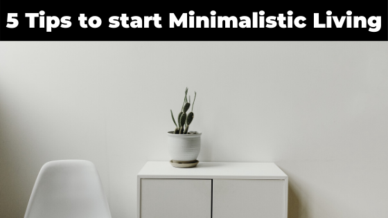 5-tips-to-start-minimalistic-living