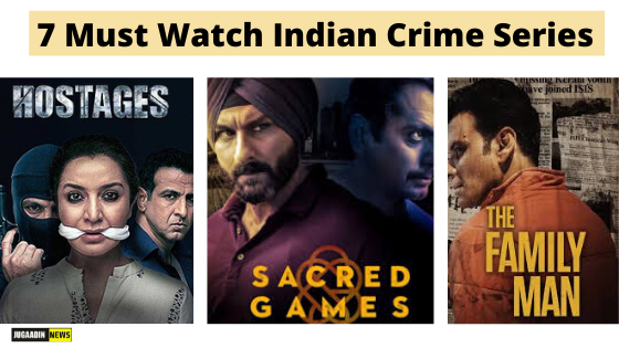 7 Indian Crime series on Netflix, Amazon Prime Video and Hotstar