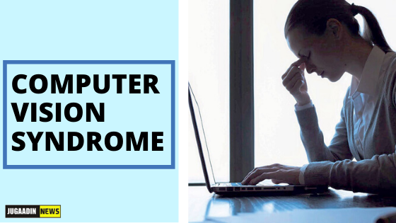 Computer vision syndrome: causes, preventive measures and home remedies