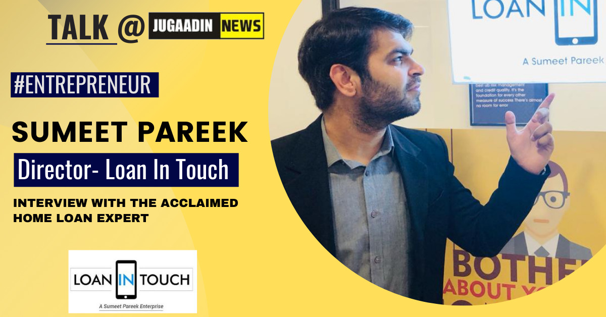 Sumeet Pareek Loan in Touch Jugaadin news