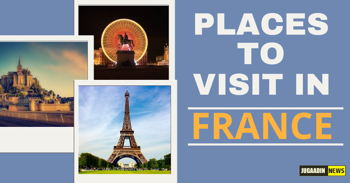 famous places to visit in France