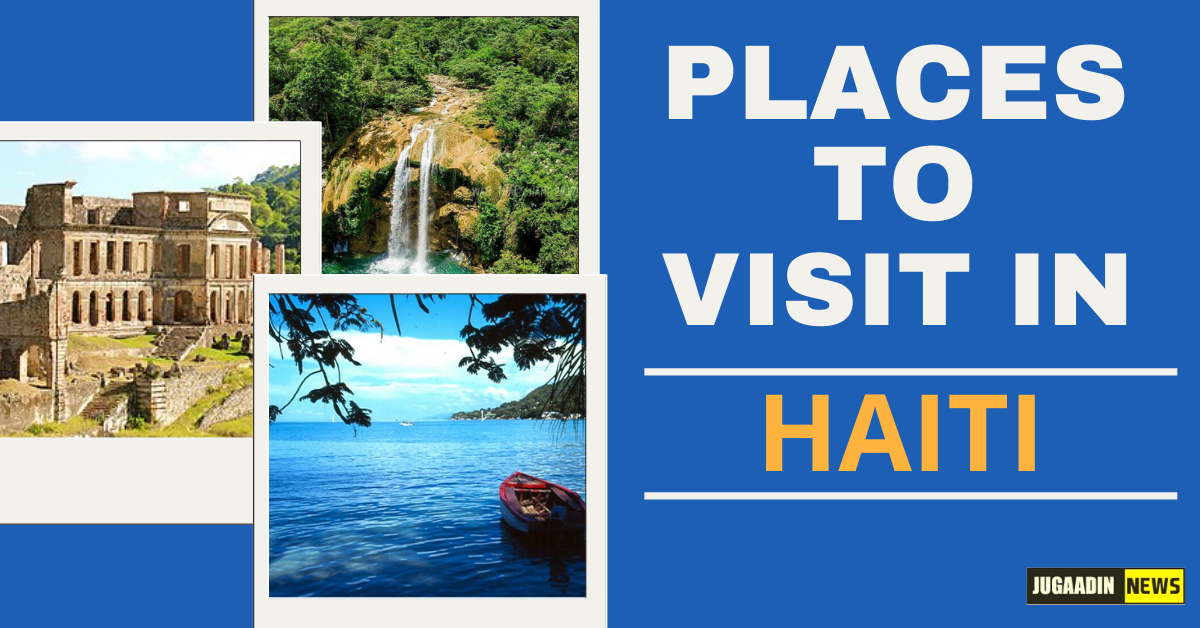 Places to visit in Haiti