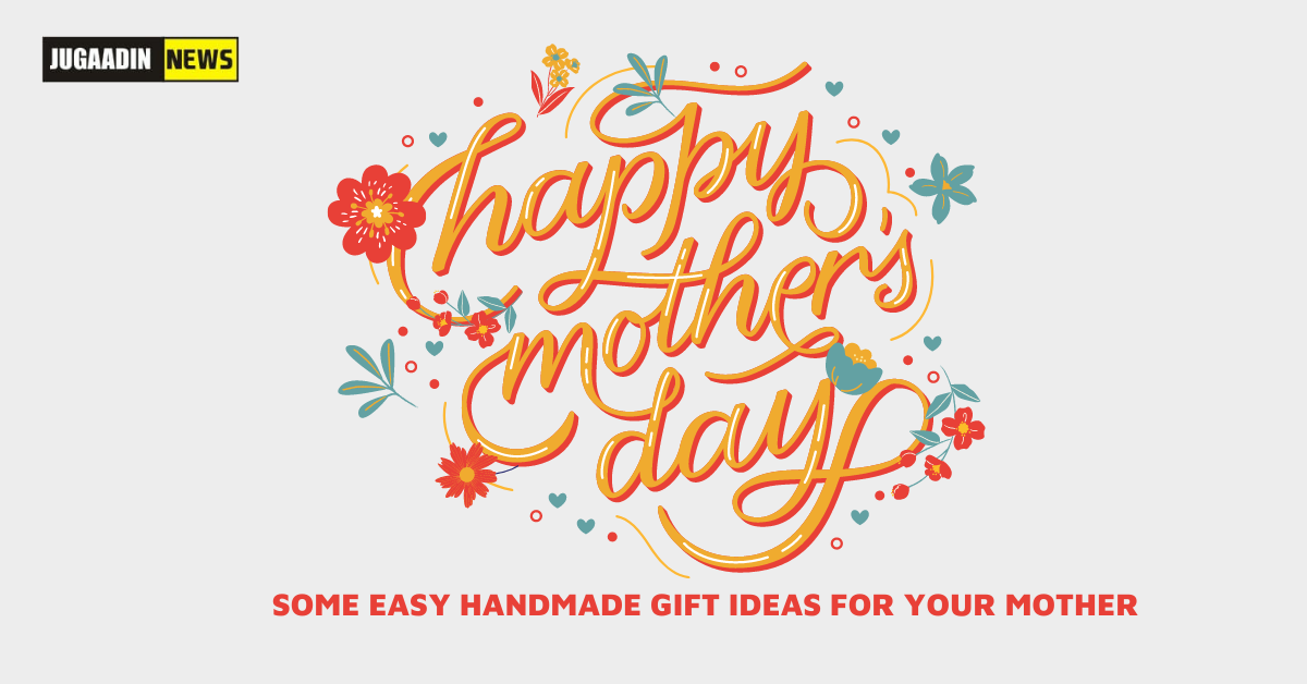 mothers day gift ideas jugaadin news