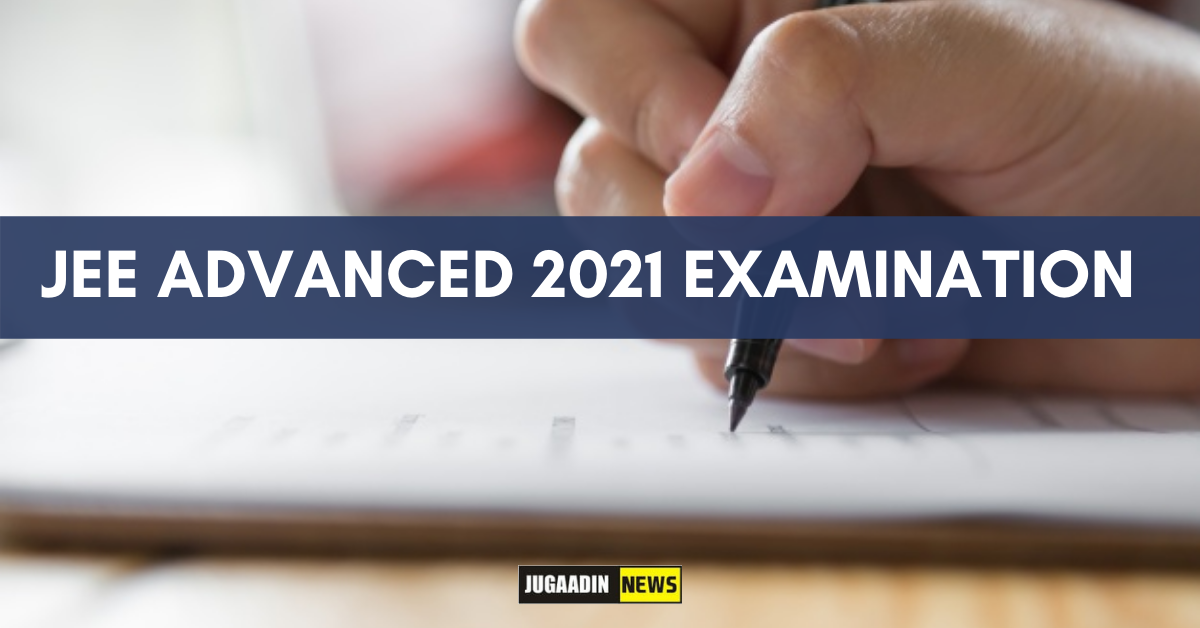 JEE Advanced 2021 Examination