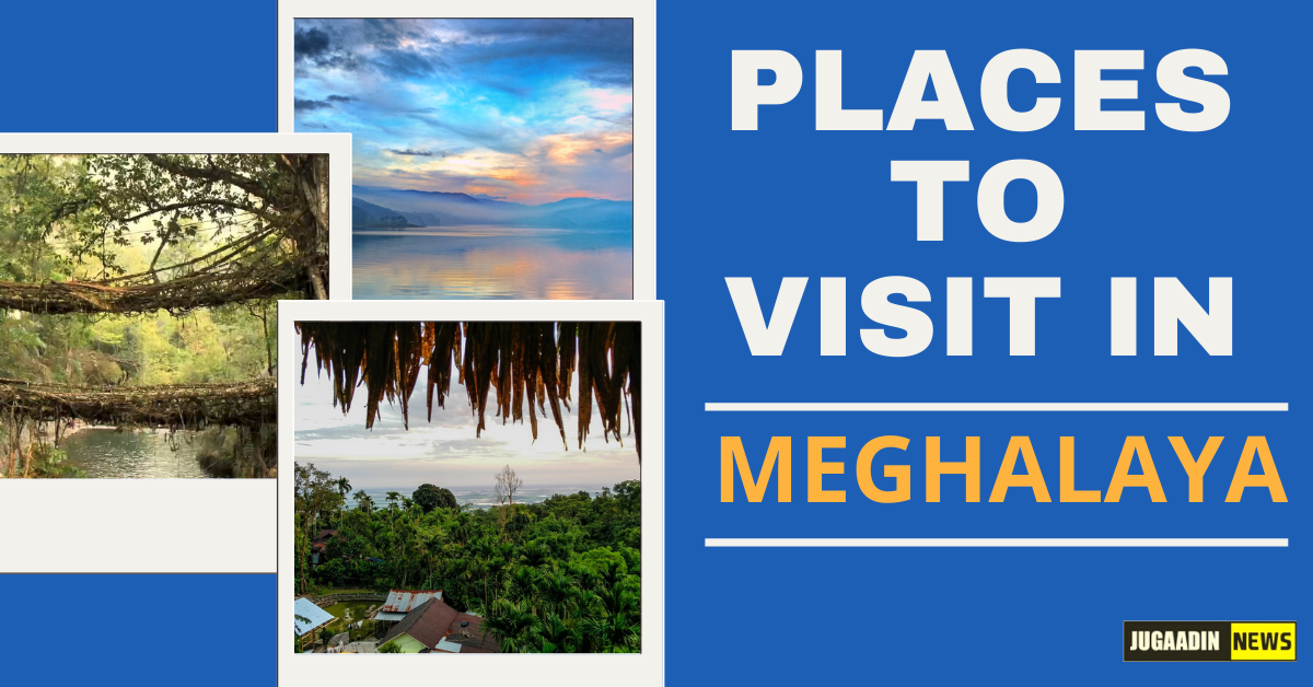 places to visit in Meghalaya