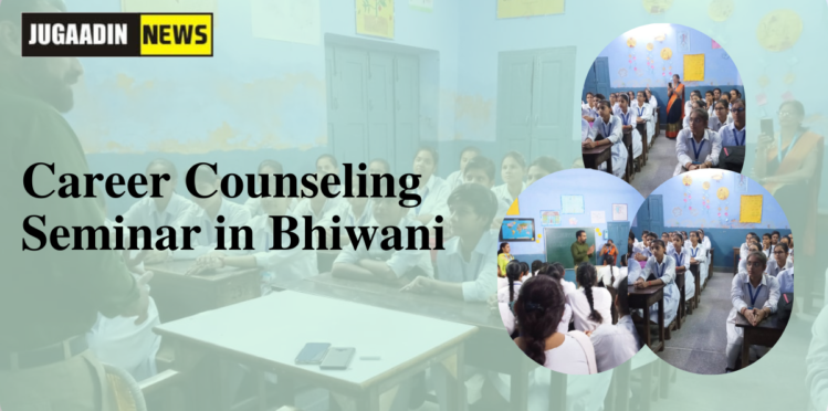 Career Counseling Seminar in Bhiwani