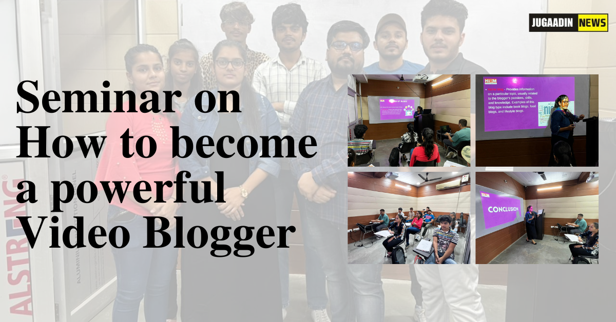 seminar on how to become a powerful video blogger