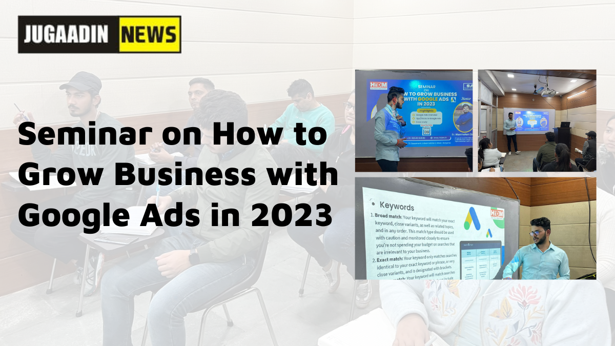 Seminar on How to Grow Business with Google Ads in 2023