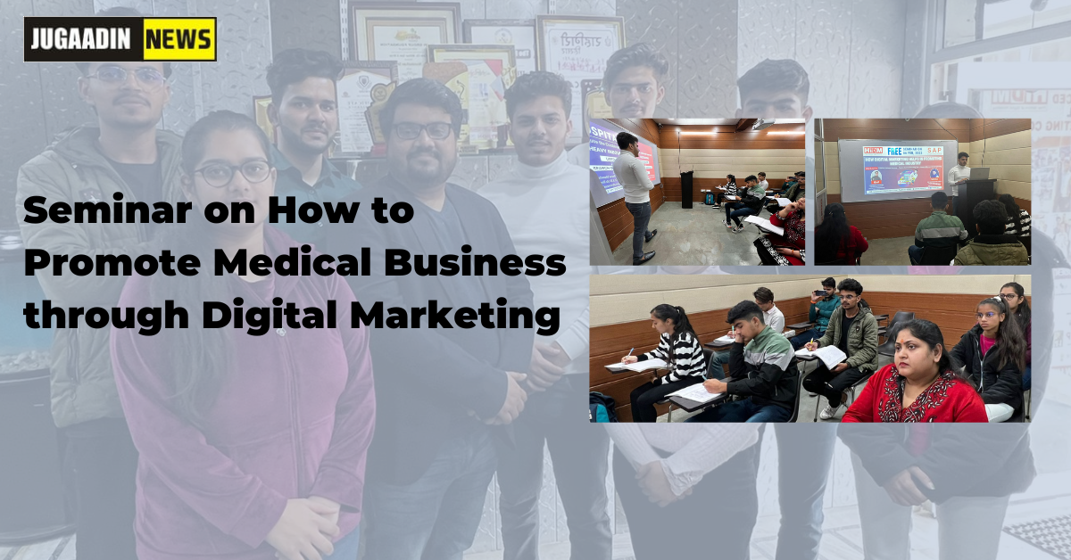 Seminar on How to Promote Medical Business Through Digital Marketing