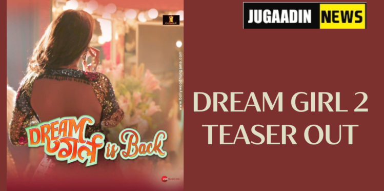 dream girl 2, teaser out