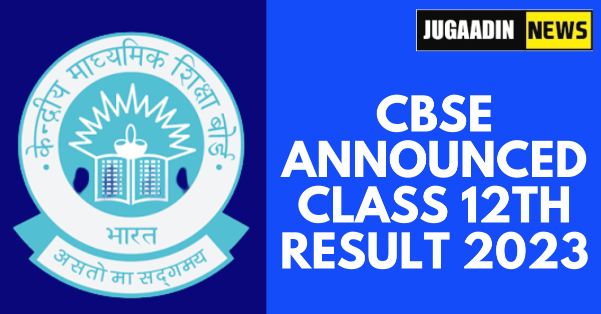 CBSE announced Class 12th result 2023