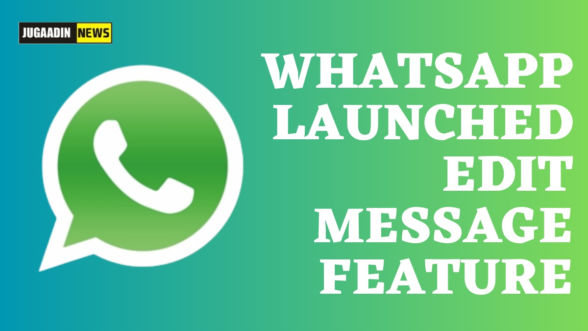 whatsapp launched edit message feature
