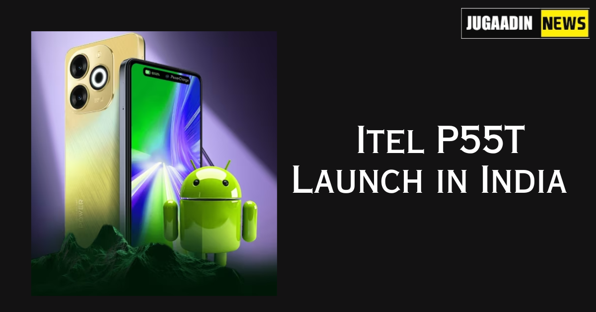 itel Launches itel P55T