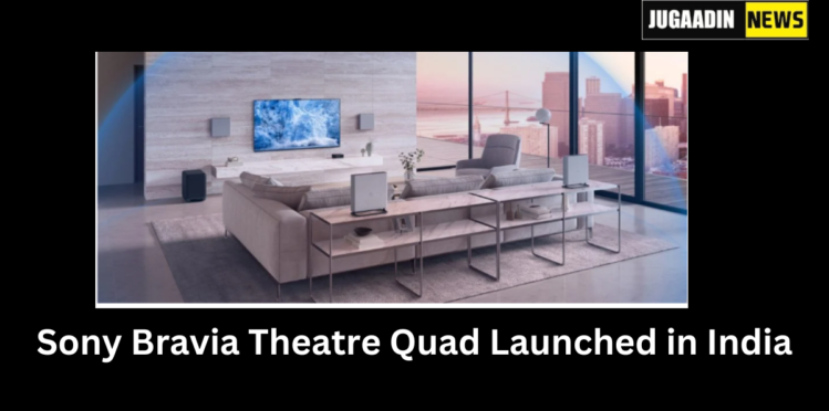 Sony Bravia Theatre Quad