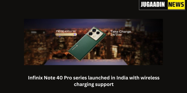 Infinix 40 Pro series launched