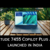 Dell Latitude 7455 Copilot Plus AI laptop launched in India