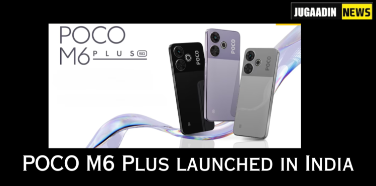 POCO M6 Plus with Snapdragon 4 Gen 2 AE, HyperOS launched in India