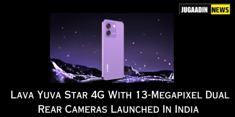 Lava Yuva Star 4G With 13-Megapixel Dual Rear Cameras, 5,000mAh Battery LAUNCHED in India