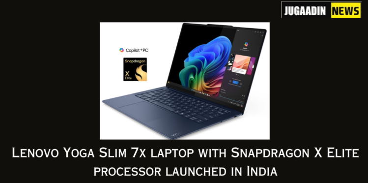Lenovo Yoga Slim 7x laptop with Snapdragon X Elite processor launched in India