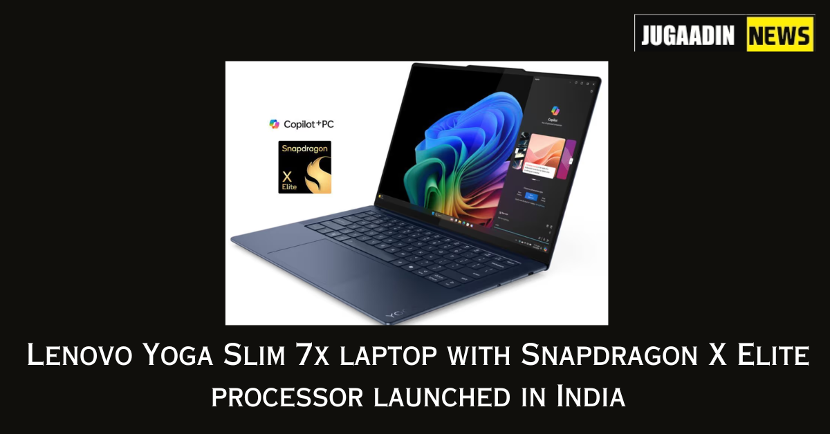 Lenovo Yoga Slim 7x laptop with Snapdragon X Elite processor launched in India
