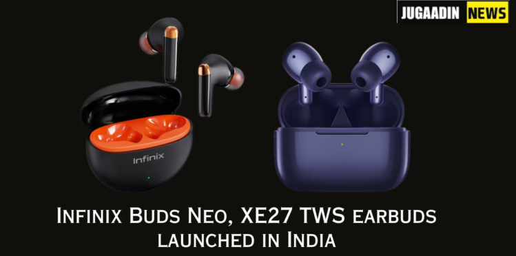 Infinix Buds Neo, XE27 TWS earbuds launched in India