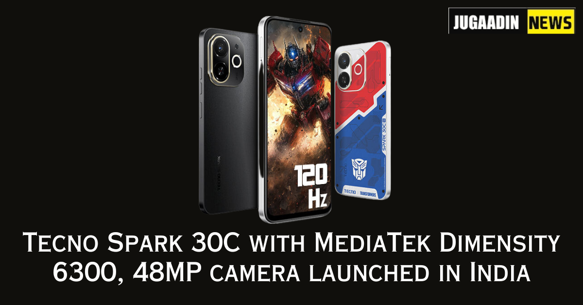 Tecno Spark 30C with MediaTek Dimensity 6300, 48MP camera launched in India
