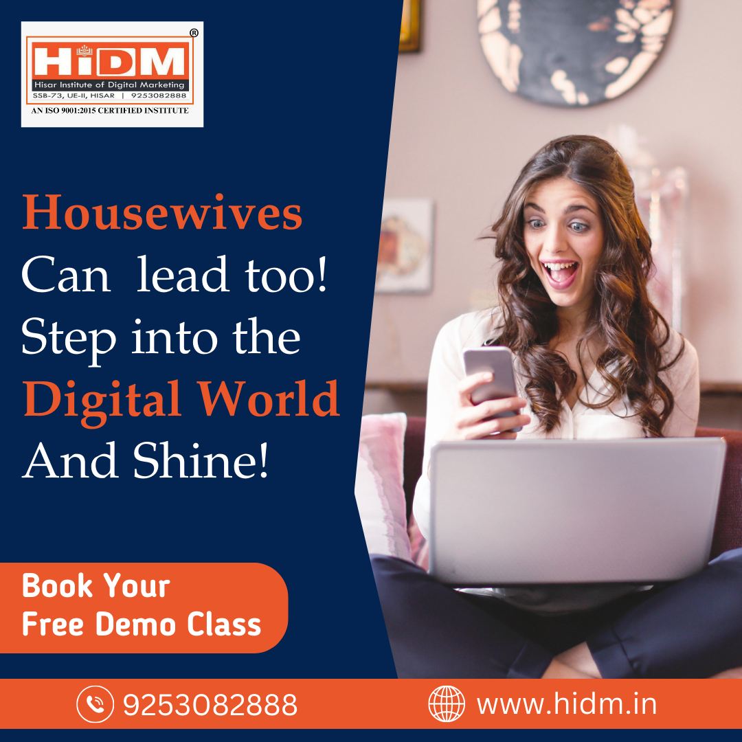 Digital Marketing Course for Housewives provided by Hisar Institute of Digital Marketing 