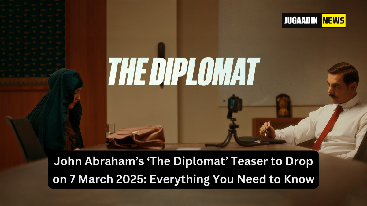 Bollywood action star John Abraham is all set to thrill audiences with his upcoming political thriller, ‘The Diplomat.’ The much-anticipated teaser is scheduled to be released on 7 March 2025, creating a buzz among fans and cinephiles alike.