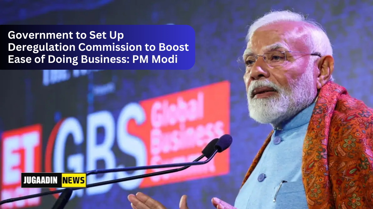 Prime Minister Narendra Modi announced that the government will form a Deregulation Commission to reduce the state's interference in governance and promote business-friendly policies.