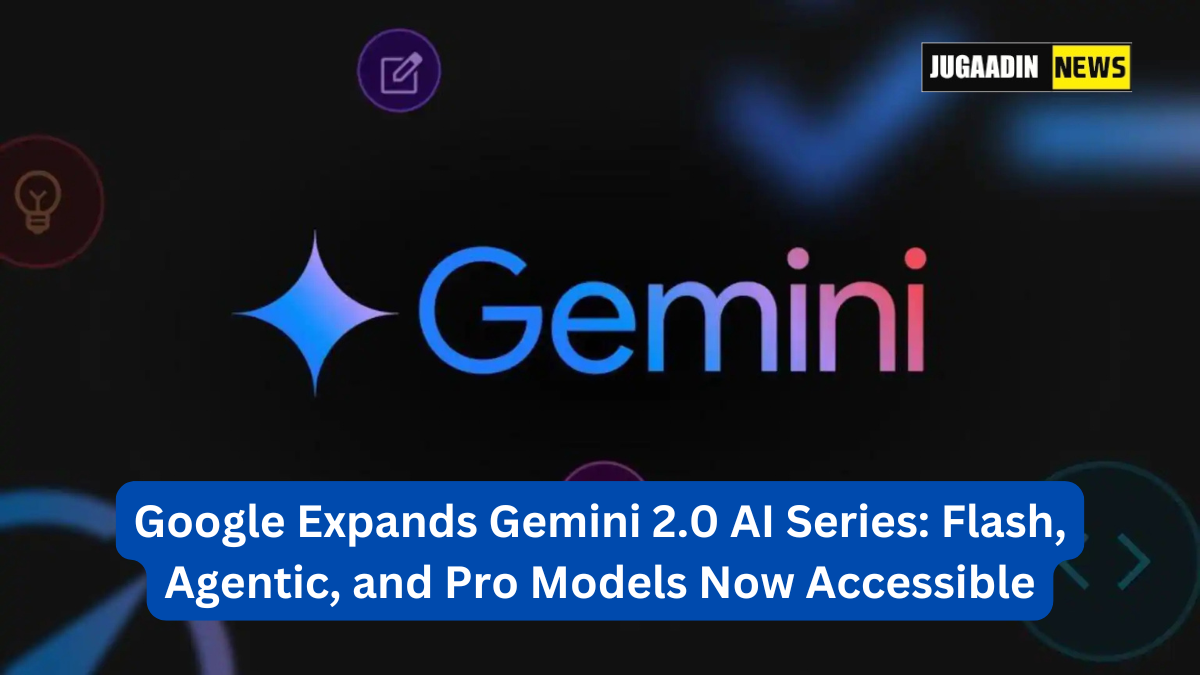 Google has announced the expansion of its Gemini 2.0 AI series with several new models aimed at improving user experience.