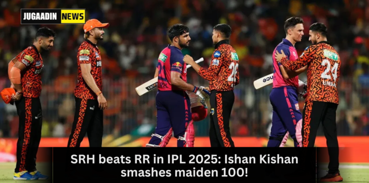 SRH vs RR IPL 2025 match where Sunrisers Hyderabad defeated Rajasthan Royals by 44 runs. Ishan Kishan scored 106* as SRH posted 286/6.