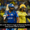 CSK players celebrating their victory against MI in the IPL 2025 match on March 23.