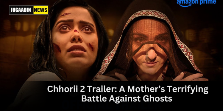 Chhorii 2 trailer featuring Nushrratt Bharuccha in a terrifying horror sequel, set to release on Prime Video on April 11, 2025.