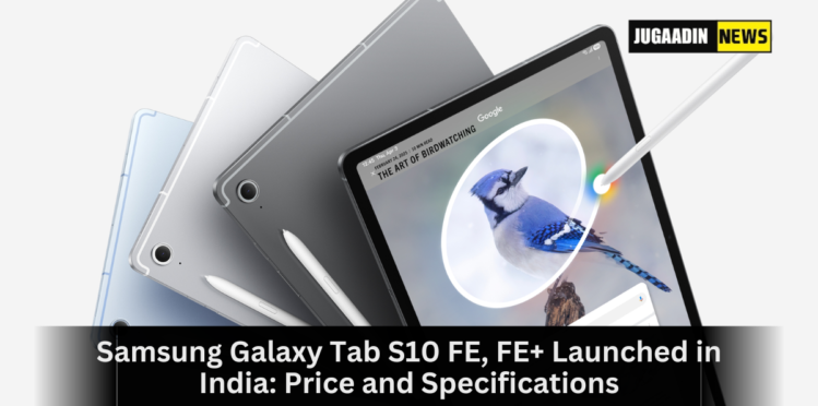 Samsung Galaxy Tab S10 FE and Tab S10 FE Plus with sleek design, large display, and S Pen support