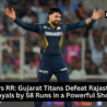 Gujarat Titans celebrate victory over Rajasthan Royals in IPL 2025 after winning by 58 runs at Narendra Modi Stadium.