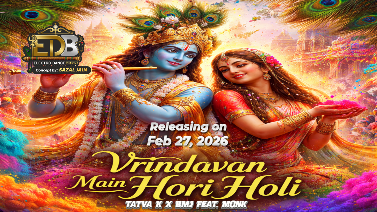EDB's Vrindavan Main Hori Holi Poster having releasing date and featuring artisits name