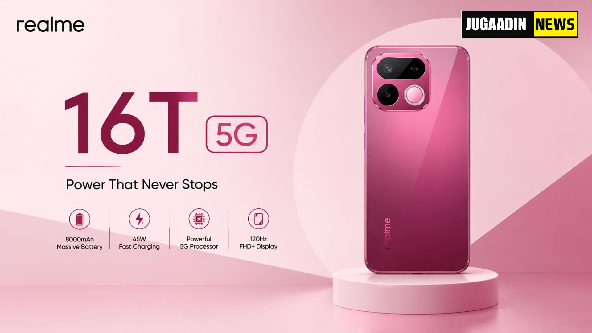 Realme 16T 5G minimalist design showing pink smartphone with 8000mAh battery, 45W fast charging and 120Hz display