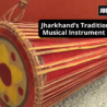Traditional Mandar musical instrument of Jharkhand