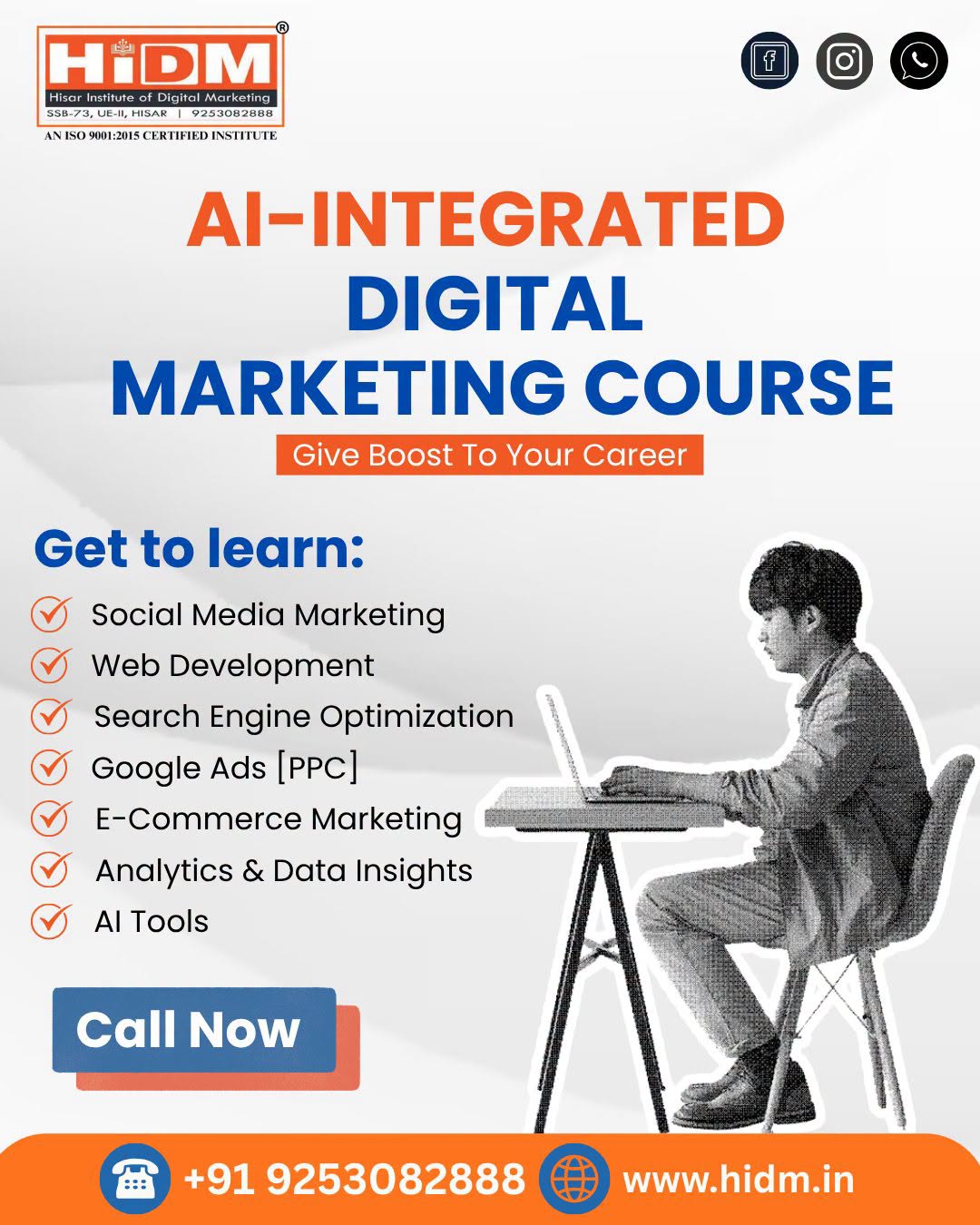 AI-integrated digital marketing course poster by HIDM, featuring social media marketing, web development, SEO, Google Ads, e-commerce marketing, analytics and data insights, and AI tools. The design includes a person using a laptop, a “Call Now” button, contact number, and website information.