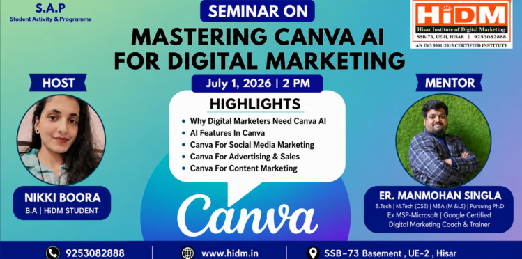 Mastering Canva AI for Digital Marketing seminar poster by HiDM featuring host Nikki Boora, mentor Er. Manmohan Singla, seminar highlights, date, time.