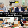 India and UK officials hold bilateral talks to strengthen cooperation in animal husbandry and livestock production.
