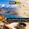 Ladakh landscape with mountains, map markers and geographical features identified on official Survey of India maps
