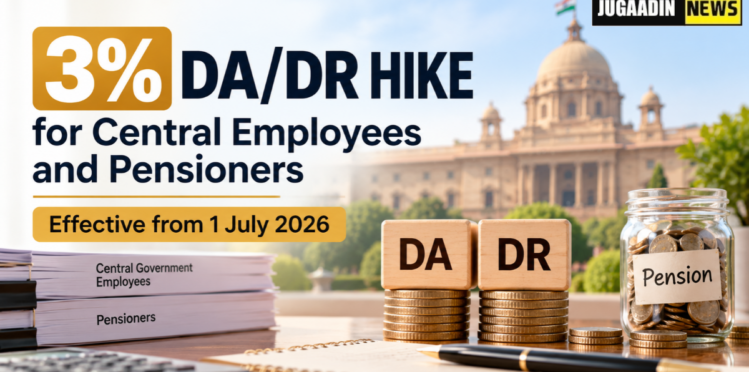 3% DA/DR hike for central government employees and pensioners effective from July 1, 2026